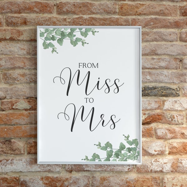 Greenery Decorations - From Miss to Mrs Sign - Garden Bridal Shower - Bridal Shower Table Decorations