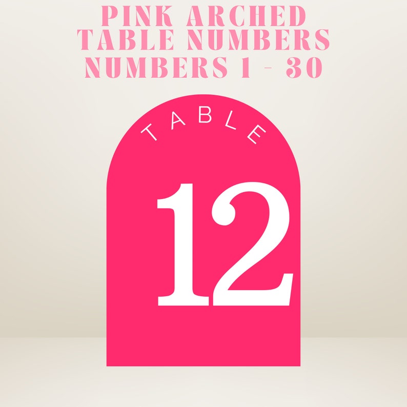 Arch Table Numbers Bubblegum Pink DIY Table Numbers Wedding Table Decor Printable / Digital Download Numbers 1 30 image 2