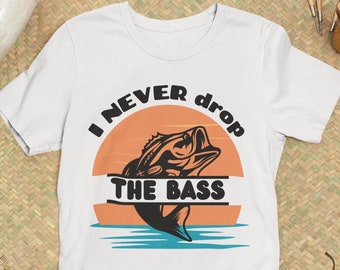 Big Mouth Bass Shirt, I Never Drop The Bass Fishing Shirt, Father's Day Fishing Shirt, Vintage Bass Shirt, Fishing Gift, Bass Fisherman Tee