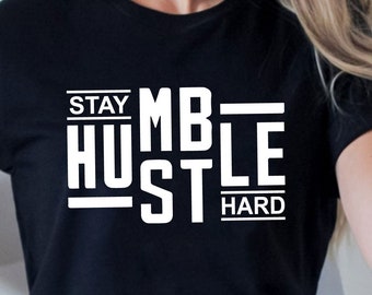 Stay Humble Hustle Hard SVG - PNG Files (Digital Download)