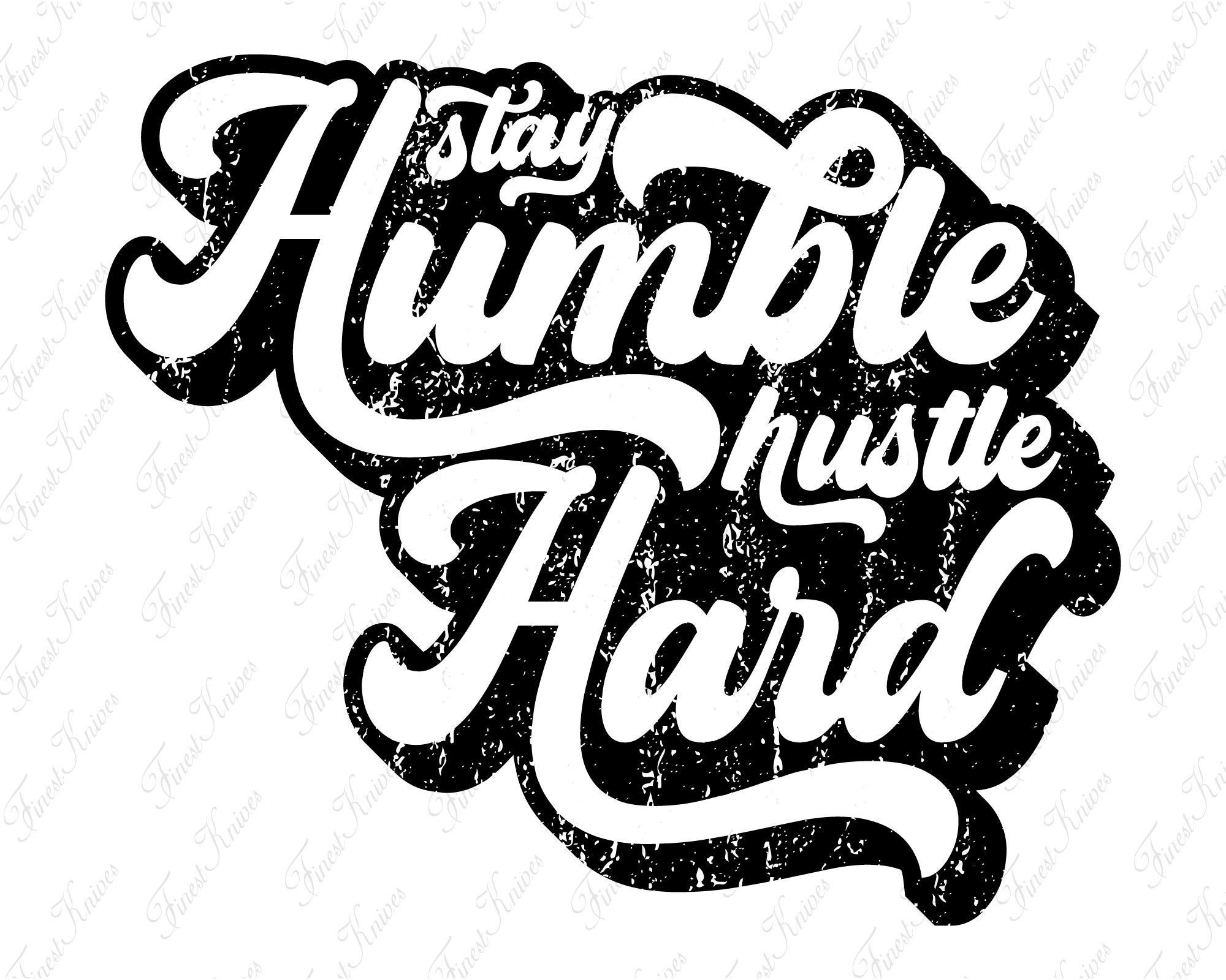 Stay Humble Hustle Hard SVG - PNG Files (digital Download) - Etsy