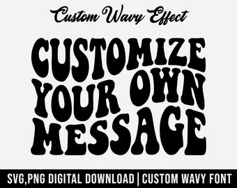 Benutzerdefinierte gewellter Text svg, benutzerdefinierte gewellte Buchstaben svg, benutzerdefinierte gewellte Schrift svg, benutzerdefinierte gewellte gestapelte svg, benutzerdefinierte gewellte Schriftart, benutzerdefinierte wellige Retro svg png
