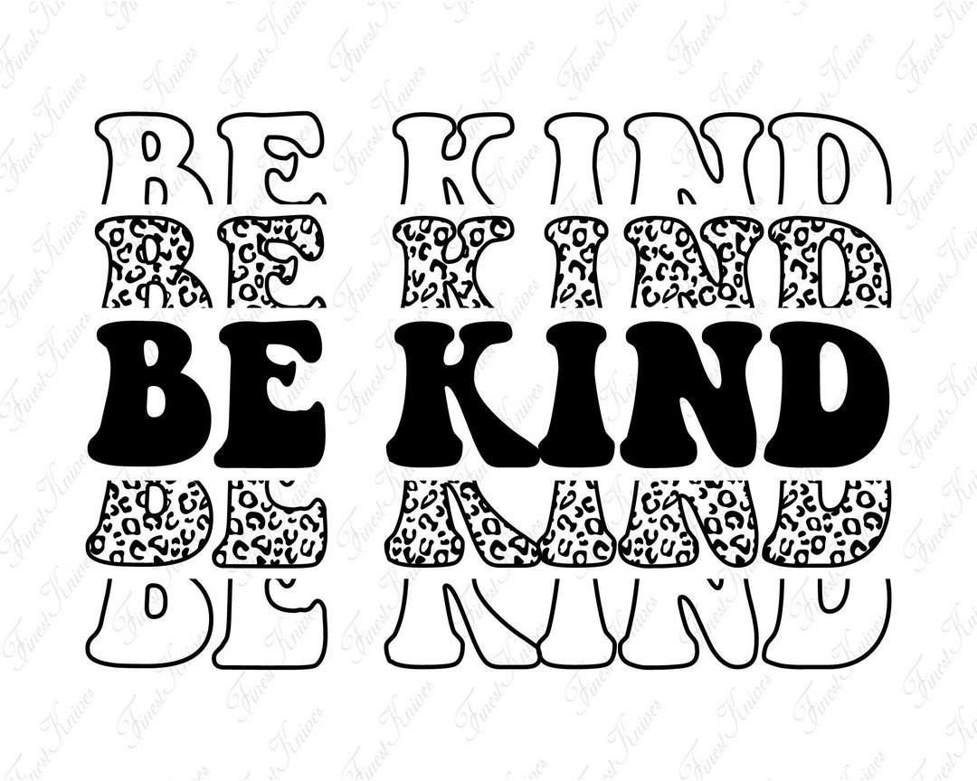 Be Kind Svg Always Be Kind Svg Positive Svg Tshirt Quote Etsy