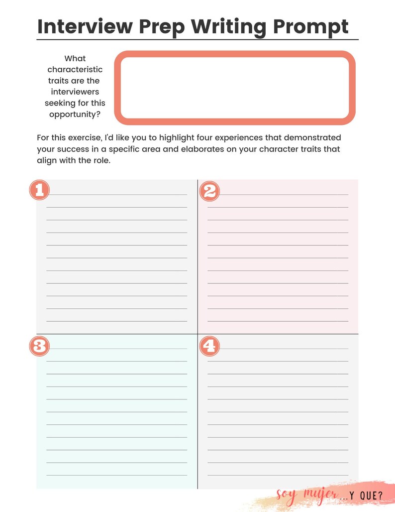 May include: A printable worksheet with a writing prompt for an interview preparation exercise. The prompt asks the user to identify the characteristics interviewers are seeking for a specific opportunity and to highlight four experiences that demonstrate success in a specific area. The worksheet is divided into four sections, each with a number and lined space for writing.