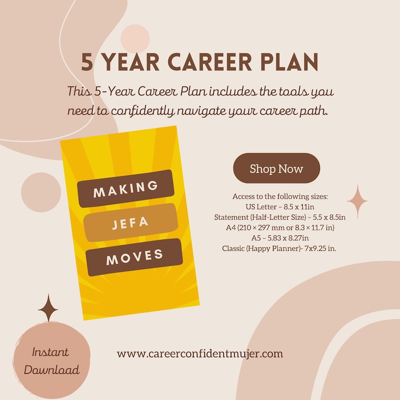 May include: A digital download graphic with the text "5 YEAR CAREER PLAN." The design includes a yellow and brown graphic with the words "MAKING JEFA MOVES." The image also lists available sizes: US Letter, Statement, A4, A5, and Classic.