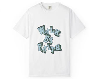 Walk By Faith T-shirt | Faith Typography Tee