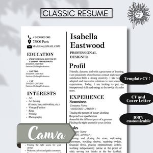 Peut inclure: Un modèle de CV noir et blanc avec le titre "Classic Resume" en haut. Le CV est pour Isabella Eastwood, une designer professionnelle. Le CV comprend des sections pour l'éducation, les intérêts, l'expérience et un profil. Le modèle est 100% personnalisable et comprend un CV et une lettre de motivation.