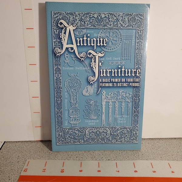 Vintage book, antique furniture a basic primer on furniture featuring 25 distinct periods