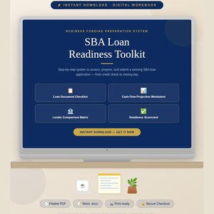 May include: A digital workbook titled "SBA Loan Readiness Toolkit" displayed on a computer screen. The navy blue screen features white text and icons for loan documents, cash flow, and lender comparison. The bottom of the screen has icons for fillable PDF, Word doc, print-ready, and secure checkout.