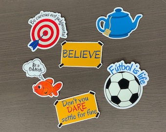 Believe Stickers, Be a goldfish, Pop Culture Sticker, Water bottle sticker, Soccer stickers, Gifts for her, Gifts for him, Gift for Coach