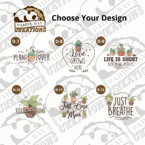 May include: A collection of six different plant-themed designs featuring various potted plants and text. The designs include "Plant Lover", "Love Grows Here", "Life is Short Buy More Plants", "Keep Growing", "Just One More", and "Just Breathe".