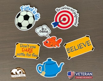 Believe Sticker Set / Laptop Decals / Hydroflask / Die cut / Waterproof / Water bottle / Soccer / Be a goldfish / Hot brown water / Curious