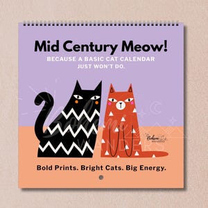 Preview of the Mid Century Meow custom cat calendar featuring bold geometric cats in retro colors. Available in square, horizontal, vertical, and desk formats with custom start month and layout options. A modern cat calendar perfect for cat moms, retro design lovers, dorm decor, or unique office gifts. Great gift for cat lovers and fans of mid-century modern art. Customizable 12 month calendar with colorful feline art.