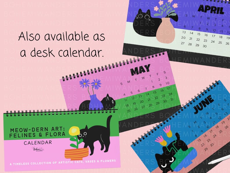 May include: Desk calendars with illustrations of black cats, flowers, and vases. Each calendar shows a different month, with a unique colour scheme and design. The text "MEOW-DERN ART: FELINES & FLORA CALENDAR" is visible.