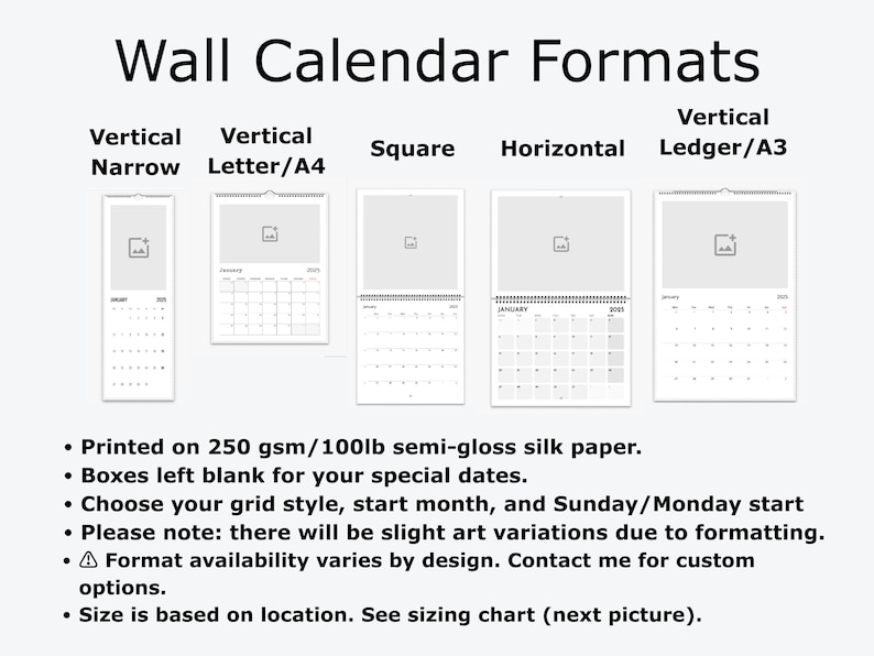 Wall Calendar Formats, vertical narrow, vertical letter/A4, Square, Horizontal or Vertical Ledger A/3.