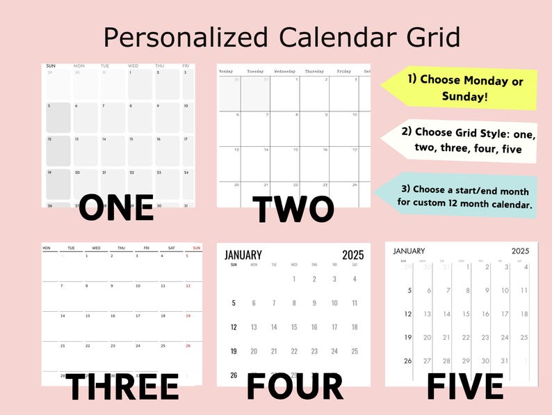 Customizable square wall calendar. Choose a custom start month, a Sunday or Monday start, and a grid style out of the 5 options based on your needs.