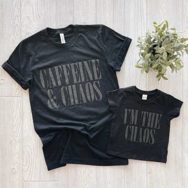 Caffeine and Chaos- I'm The Chaos- Matching Mom and Me- Tonal Print- Black- Unisex- Funny Mom and Child Shirts- Crewneck Pullover- Boy Girl