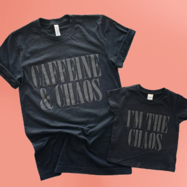 Caffeine and Chaos- I'm The Chaos- Matching Mom and Me- Tonal Print- Black- Unisex- Funny Mom and Child Shirts- Crewneck Pullover- Boy Girl
