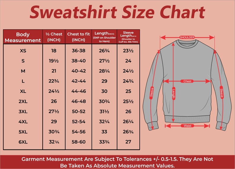 May include: Sweatshirt size chart with body measurements in inches. Includes chest, length, and sleeve measurements for sizes XS to 6XL. A diagram illustrates where to measure the sweatshirt.