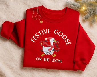 Embroidered Silly Goose Sweatshirt, Funny Santa Goose Crewneck Sweater, Festive Goose On The Loose Jumper, Xmas Holiday Tops, Christmas Gift