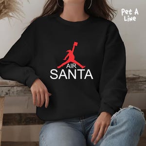 Air Santa Christmas Sweatshirt, Funny Santa Xmas Printed Sweatshirt, Christmas Holiday Cheer Crewneck Sweater, Winter Christmas Party Gifts