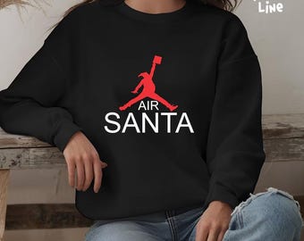 Air Santa Christmas Sweatshirt, Funny Santa Xmas Printed Sweatshirt, Christmas Holiday Cheer Crewneck Sweater, Winter Christmas Party Gifts