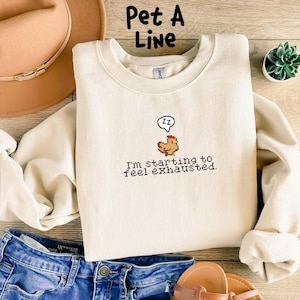 I&#39;m Starting To Feel Exhausted Sweatshirt, Pixel Chicken Crewneck Sweater, Sleepy Animal Jumper, Stardew Valley Sweater, Gift for Girlfriend