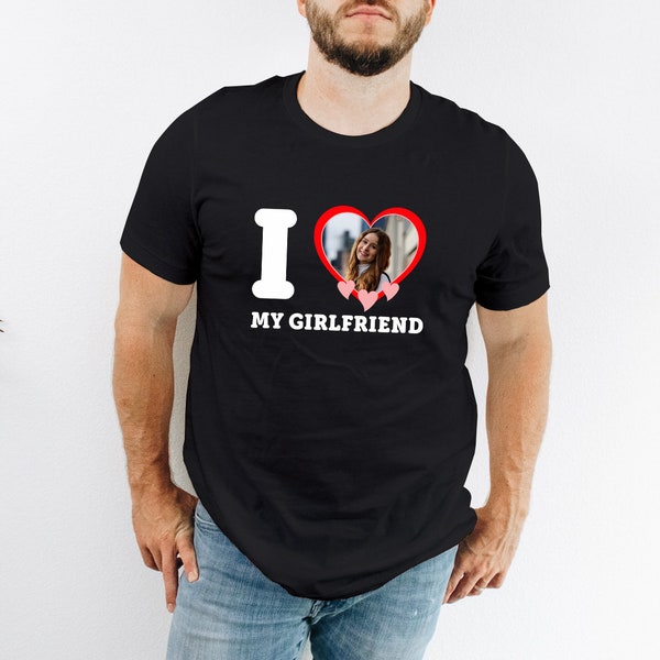 I Love My Girlfriend Custom Photo T Shirt, Couples Matching Birthday Party Graphic Tee Shirt, Personalised Photo Printed Top, Gift for GF BF
