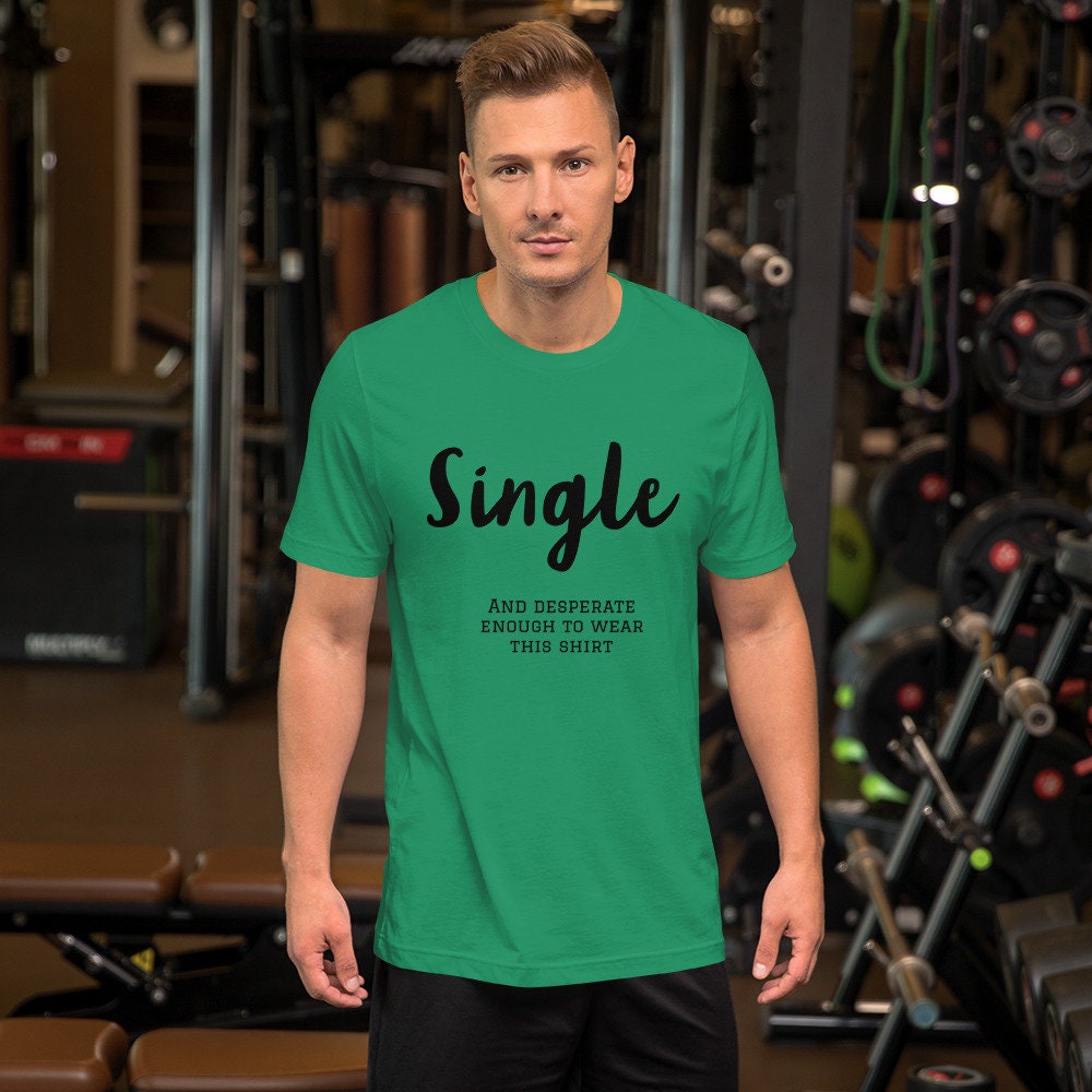 Single and Desperate Unisex T-shirt picture photo