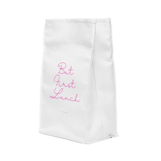 But lunch first Polyester Lunch Bag