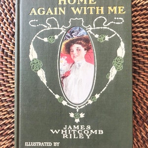 Antique Book With Dust Jacket Home Again With Me James Whitcomb Riley 1908 Book Lover Gift