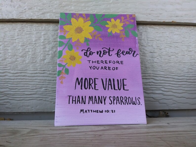 You Are of More Value Than Many Sparrows 5x7 Hand Painted Floral Canvas ...