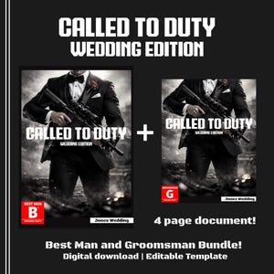 May include: A digital download template for a Best Man and Groomsman bundle. The design features a man in a tuxedo holding a rifle, with the text "CALLED TO DUTY WEDDING EDITION". Includes a 4-page document and is an editable template.