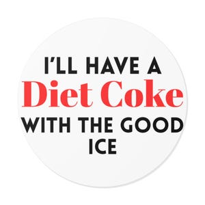 Funny Diet Coke Vinyl Stickers, Perfect for Water Bottles, Laptops, Journals, Gift for Diet Coke Lovers, Quirky Decorations