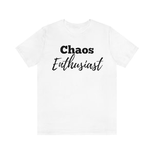 Chaos Enthusiast Unisex Jersey Short Sleeve Tee with coordinated toddler shirt in shop