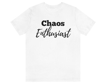 Chaos Enthusiast Unisex Jersey Short Sleeve Tee with coordinated toddler shirt in shop