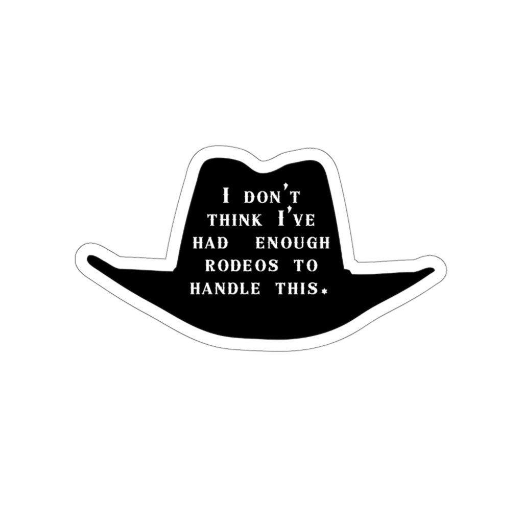 Not My First Rtodeo Labels Not My First Rodeo Die-cut Stickers in Multiple Sizes - Etsy