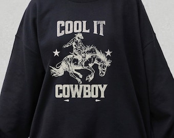 Cool It Cowboy Crewneck, Western cowboy womens sweatshirt, love is a cowboy sweatshirt,  Sweatshirt for women, Western trendy apparel