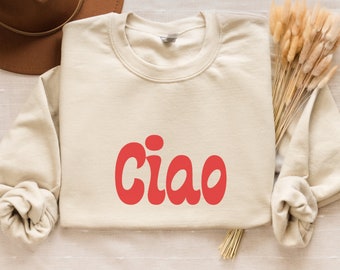 Sudadera Ciao: cuello redondo con estampado italiano de moda