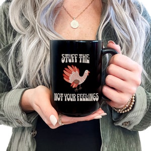 Funny Thanksgiving Turkey Coffee Mug | Thanksgiving Coffee Mug |Turkey Mug | Thanksgiving Mug|Fall Mug| Women Thanksgiving Mug |Turkey Mug