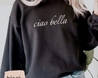 Sudadera Ciao bella - Sudadera para mujer de moda - Sudadera con estampado - Sudadera de otoño - Sudadera con capucha de moda - Regalo para viajeros - Italia / Gildan 18000