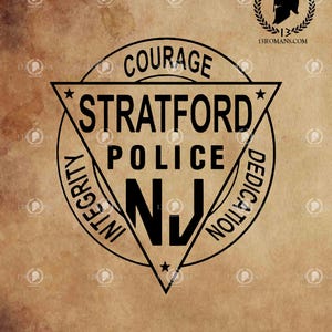 May include: A black and white Stratford Police NJ badge design with the words "Courage", "Integrity", and "Dedication" on a tan background. The words "Digital File SVG" are at the bottom.