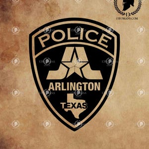 May include: Black and white police badge design with the word "POLICE" at the top, the city name "ARLINGTON" and the state "TEXAS" at the bottom. The image also includes the text "Digital File SVG".