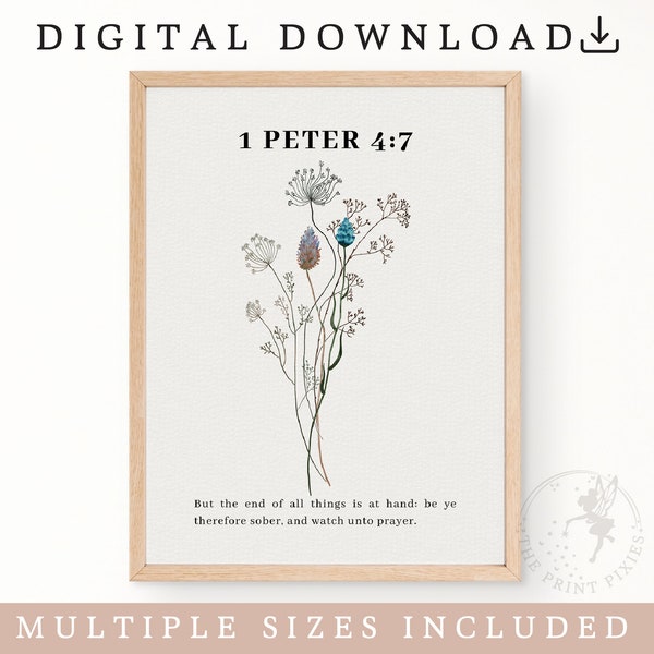 1 Peter 4:7, Christian Home Decor Gift, Flower Poster Vintage, Flower Prints Download | FEAT02 CHR01