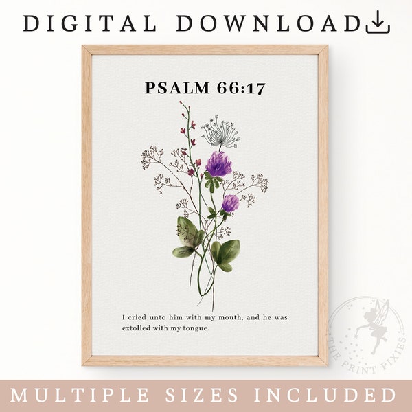 Psalm 66:17, Scripture Wall Art Printable, Flower Market Print Set, Christian Wall Art Print | FEAT02 CHR17