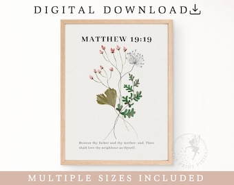 Matthew 19:19, Quote Print Wall Art, Scripture Art Printable, Flower Art Décor | FEAT02 CHR15