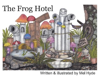 The Frog Hotel. Children's book, Garden, Nature book, Baby gift, Gift for Grandchildren, Gift for Children, Aussie made, Nature, Education