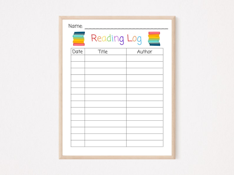 May include: A printable reading log with a title that says "Reading Log". The log has columns for the date, title, and author of books read.