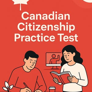 May include: A red poster with the text "Canadian Citizenship Practice Test" and a white maple leaf. The image shows two people studying, one writing and the other reading a book. A computer screen is also visible.
