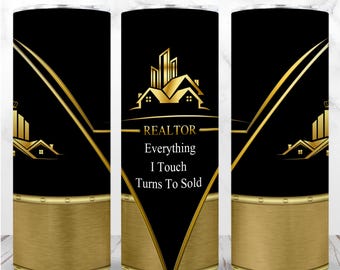 Realtor Tumbler Wrap PNG 20oz Skinny Tumbler Real Estate Agent Everything I Touch Turns Sublimation Seamless Digital Design Instant Download